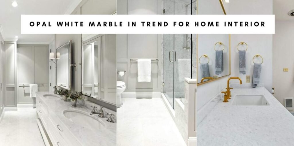 White Marble in trend for Home interior