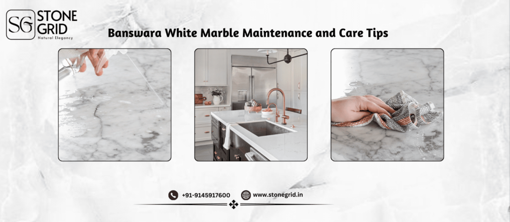 Banswara-White-Marble-Maintenance-and-Care-Tips
